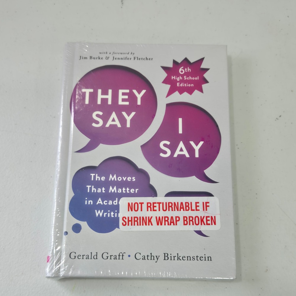 They Say I Say 6th High School Edition Gerald Graff Cathy Birkenstein New Norton